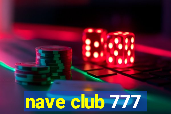 nave club 777